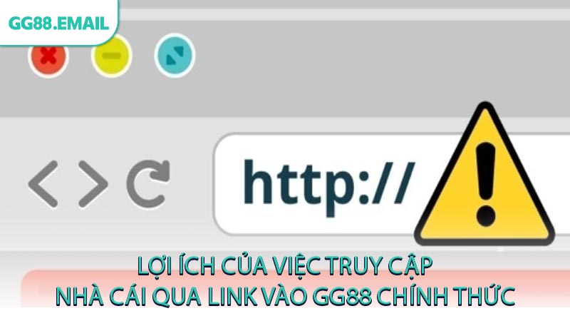 Lợi ích của việc truy cập nhà cái qua link vào GG88 chính thức