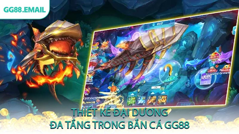 Thiết kế đại dương đa tầng trong bắn cá GG88
